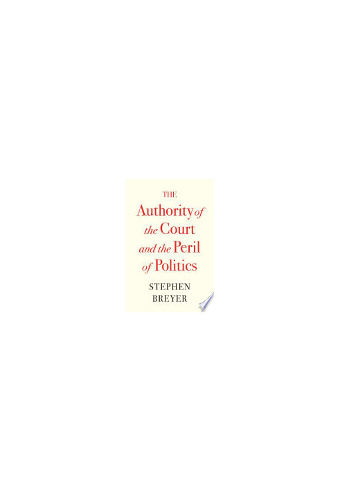 The Authority of the Court and the Peril of Politics