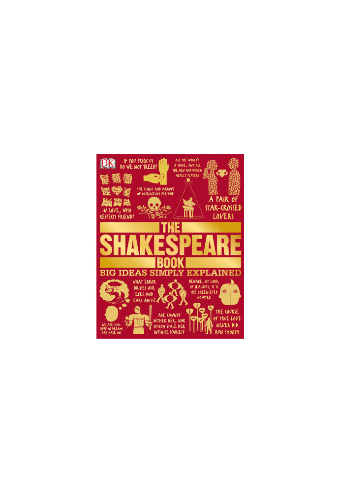The Shakespeare Book: Big Ideas Simply Explained