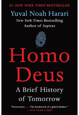 Homo Deus: A Brief History of Tomorrow