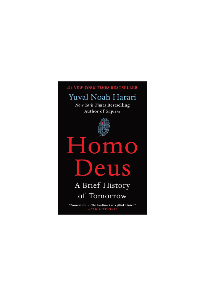 Homo Deus: A Brief History of Tomorrow