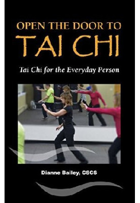 Open the Door to Tai Chi . . Tai Chi for the Everyday Person