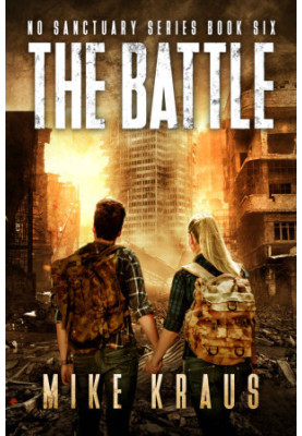 The Battle: Post-Apocalyptic Survival Series: No Sanctuary Series