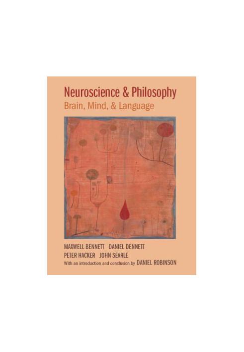 Neuroscience and Philosophy: Brain, Mind, and Language