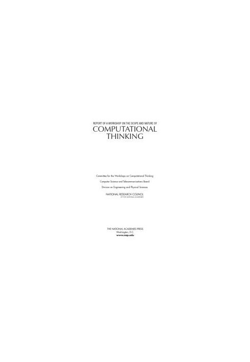 Report of a Workshop on the Scope and Nature of Computational Thinking