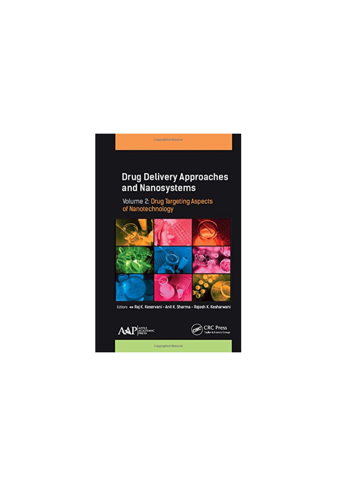 Drug Delivery Approaches and Nanosystems, Volume 2 Drug Targeting Aspects of Nanotechnology