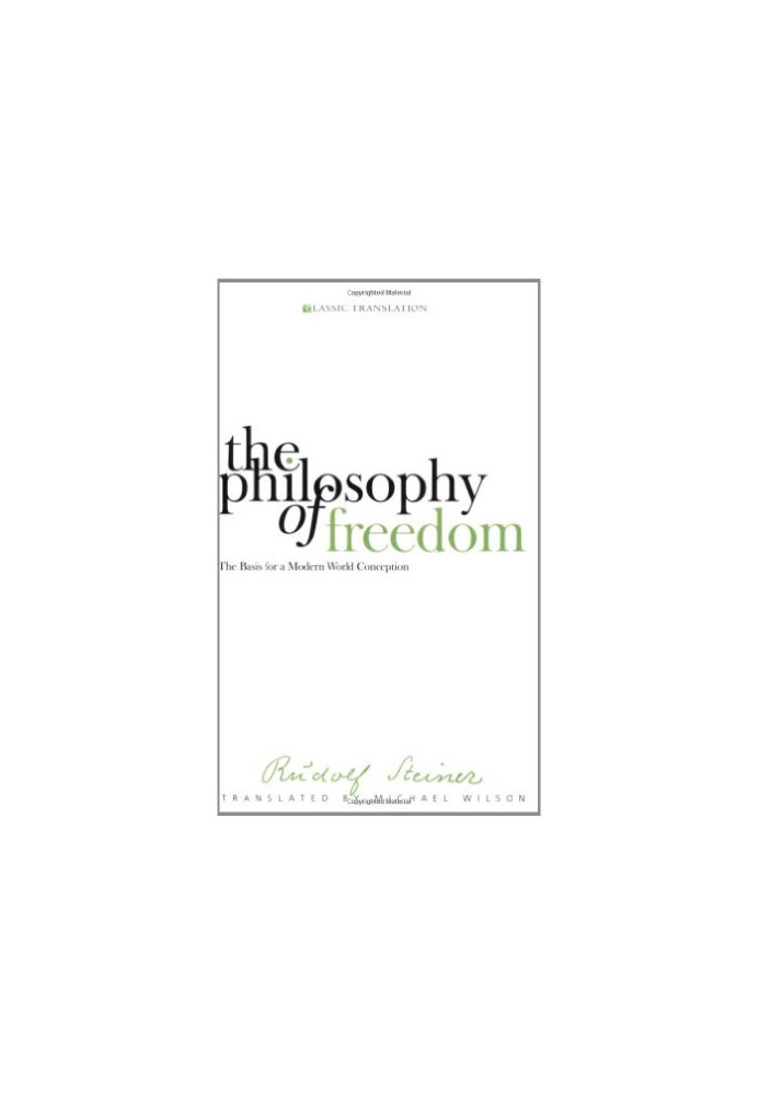 The Philosophy of Freedom: The Basis for a Modern World Conception