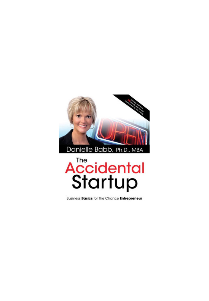 The Accidental Startup: How to Realize Your True Potential by Becoming Your Own Boss