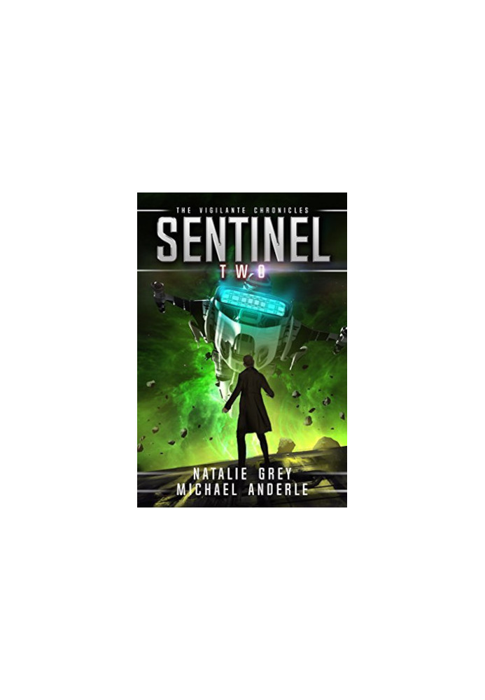 Sentinel - The Vigilante Chronicles, Book 2