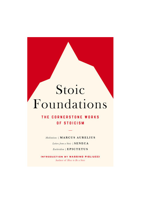 Stoic Foundations: The Cornerstone Works of Stoicism