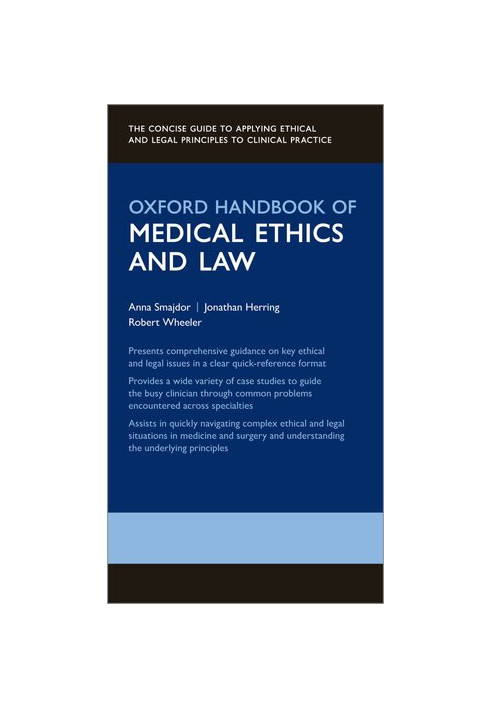 Oxford Handbook of Medical Ethics and Law