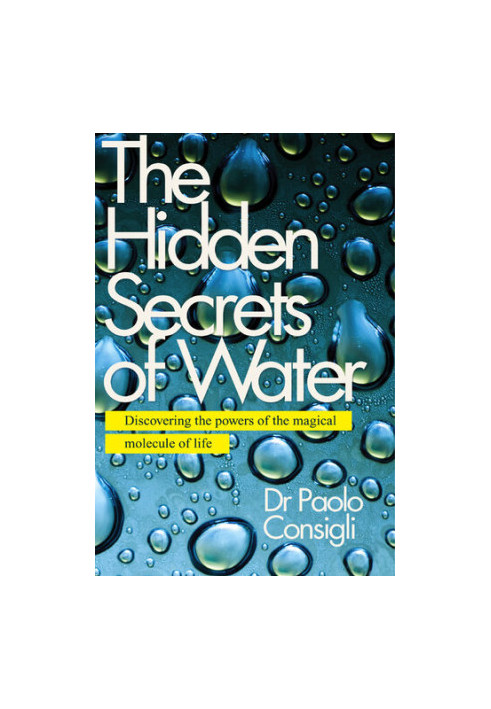 The Hidden Secrets of Water