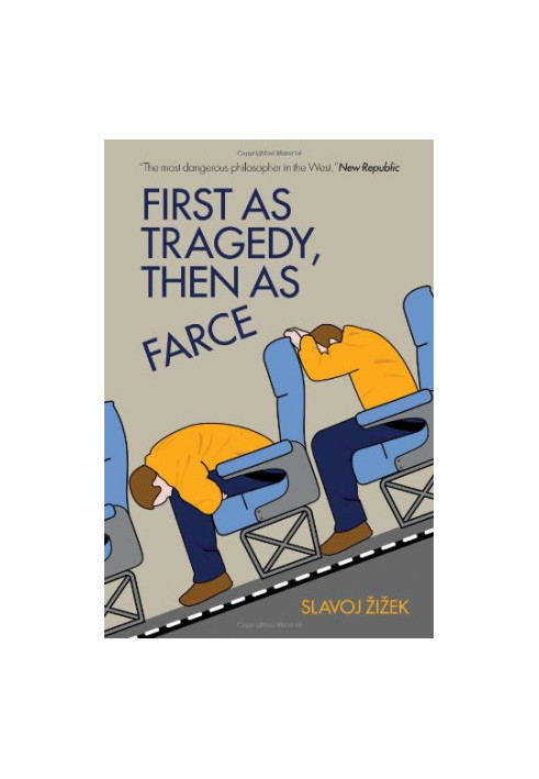 First As Tragedy, Then As Farce