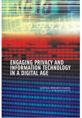 Engaging Privacy and Information Technology in a Digital Age