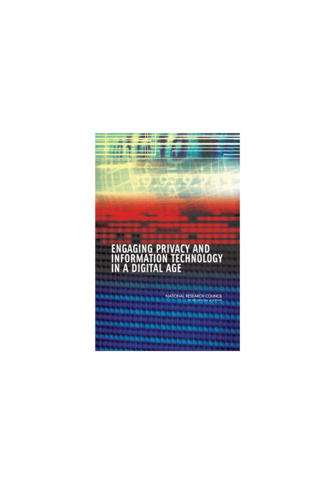 Engaging Privacy and Information Technology in a Digital Age