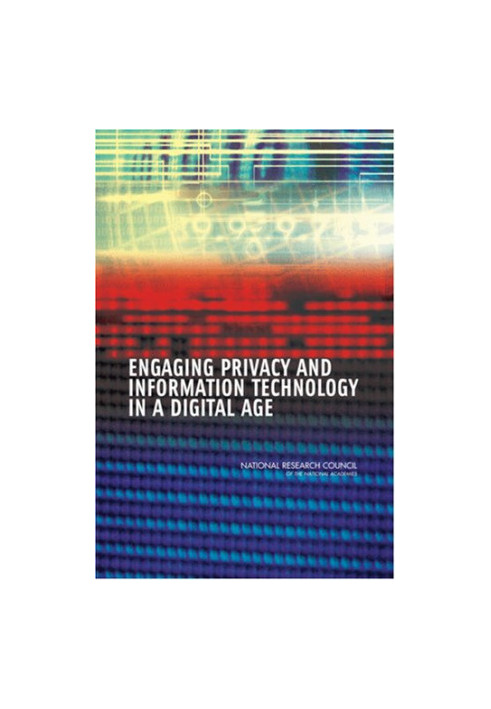 Engaging Privacy and Information Technology in a Digital Age