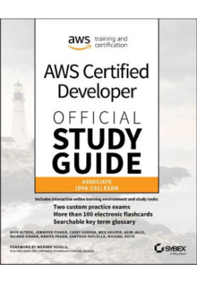 Aws Certified Developer Official Study Guide: Associate (Dva-C01) Exam