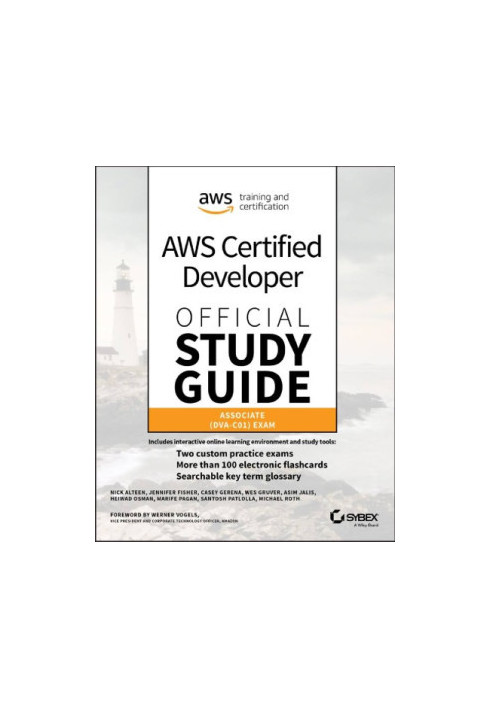 Aws Certified Developer Official Study Guide: Associate (Dva-C01) Exam