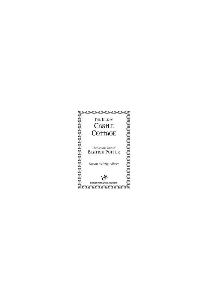 [The Cottage Tales of Beatrix Potter 08] • The Tale of Castle Cottage