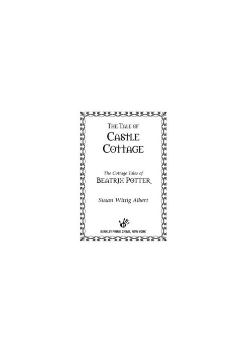[The Cottage Tales of Beatrix Potter 08] • The Tale of Castle Cottage