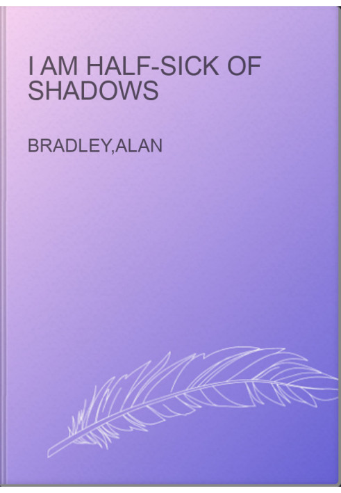 I Am Half-Sick of Shadows