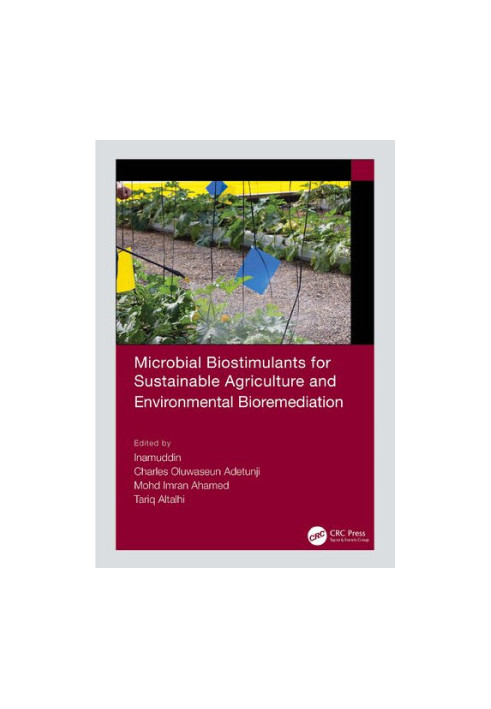 Microbial Biostimulants for Sustainable Agriculture and Environmental Bioremediation