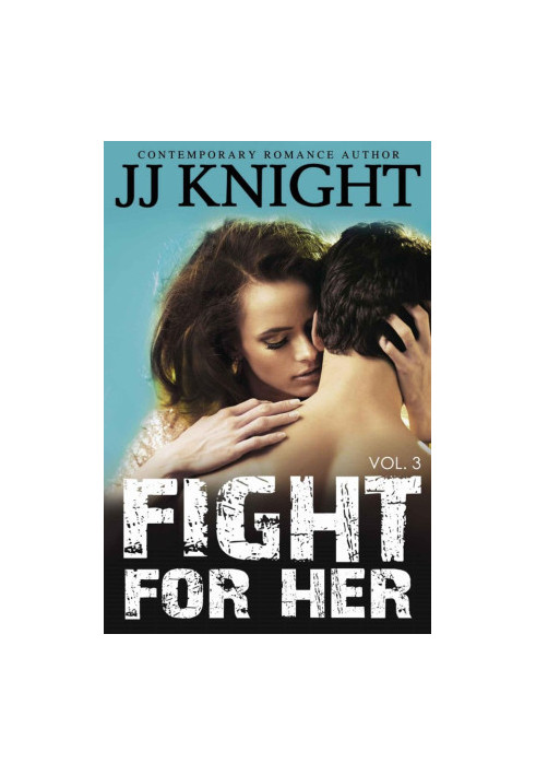 [Fight For Her 03] • Fight for Her 3