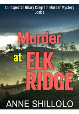 Inspector Hilary Casgrain Murder Mystery 01-Murder at Elk Ridge