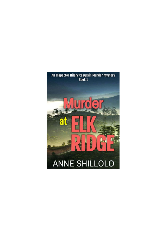 Inspector Hilary Casgrain Murder Mystery 01-Murder at Elk Ridge