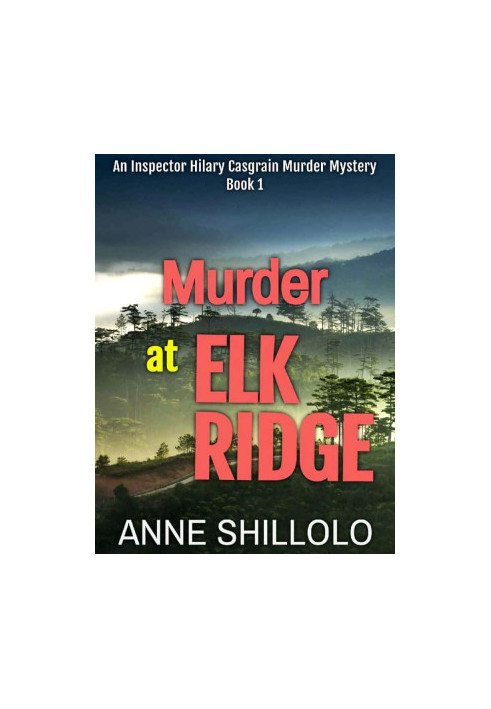 Inspector Hilary Casgrain Murder Mystery 01-Murder at Elk Ridge