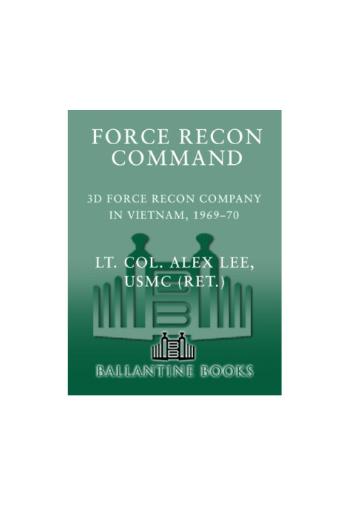 Force recon command: 3rd force recon company in Vietnam, 1969-70