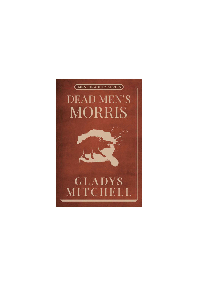 [Mrs. Bradley 07] • Dead Men's Morris