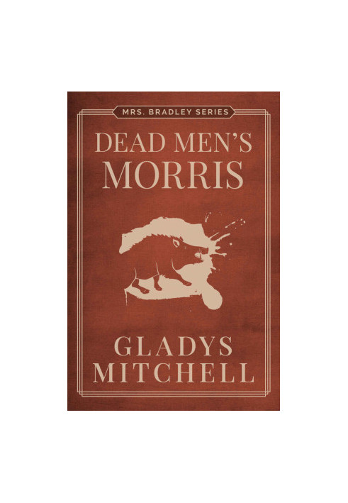 [Mrs. Bradley 07] • Dead Men's Morris