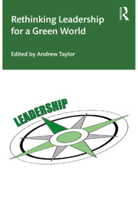 Rethinking Leadership for a Green World
