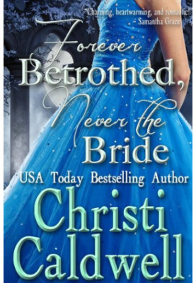 Forever Betrothed, Never the Bride