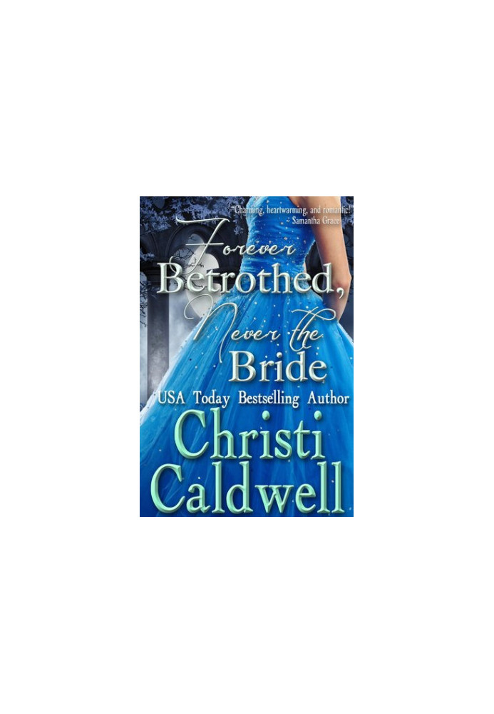 Forever Betrothed, Never the Bride