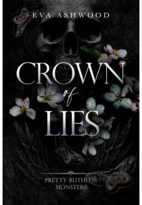 Crown of Lies - Pretty Ruthless Monsters, Book 2