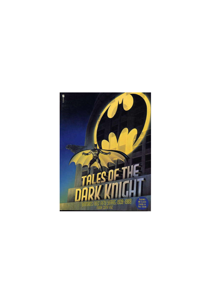 Tales of the Dark Knight: Batman's First Fifty Years 1939-1989