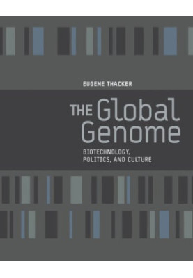 The Global Genome: Biotechnology, Politics, and Culture