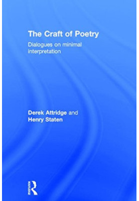 The Craft of Poetry: Dialogues on Minimal Interpretation