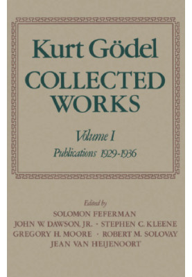 Kurt Gödel: Collected Works volume I
