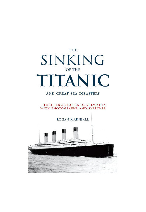 [Titanic Landmark Series 01] • The Sinking of the Titanic and Great Sea Disasters