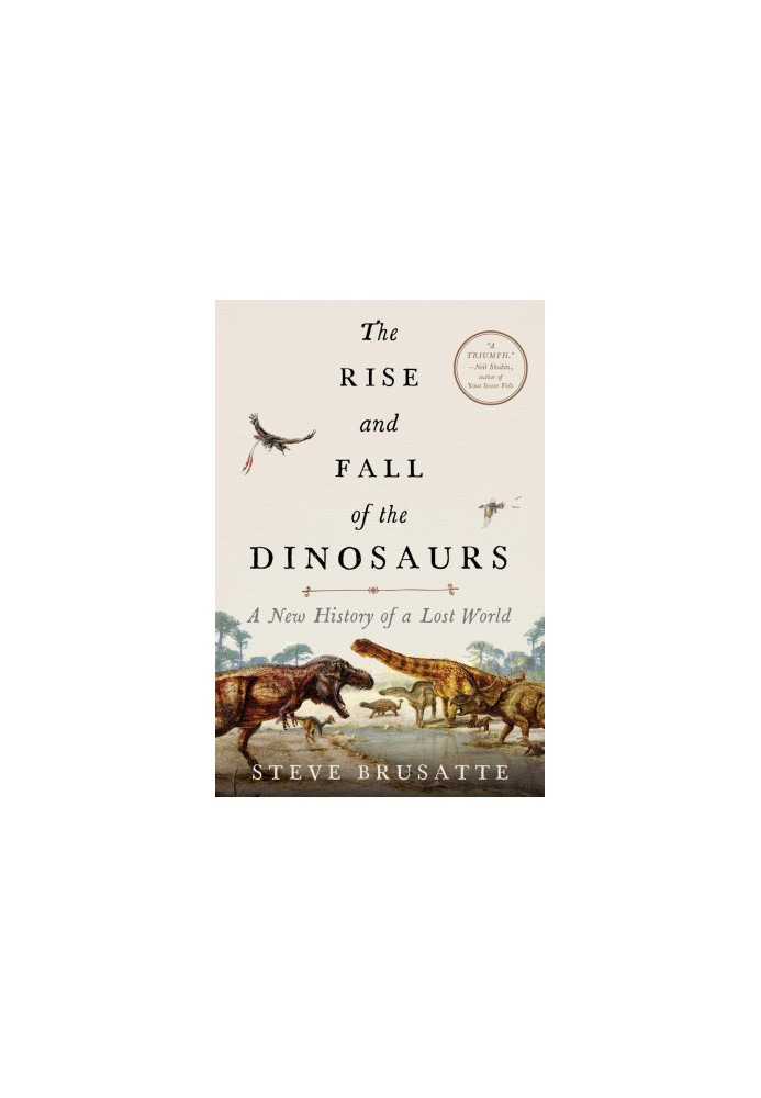 The Rise and Fall of the Dinosaurs