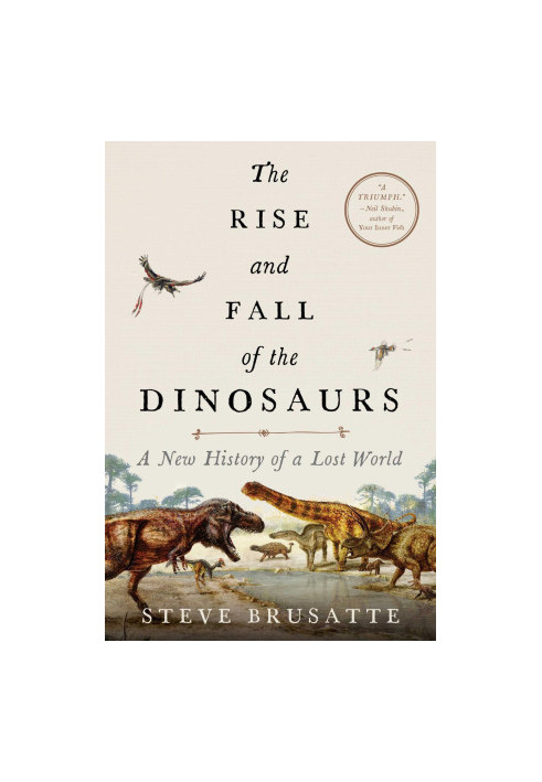 The Rise and Fall of the Dinosaurs