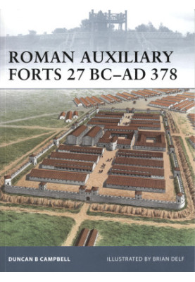 Roman Auxiliary Forts 27 BC–AD 378