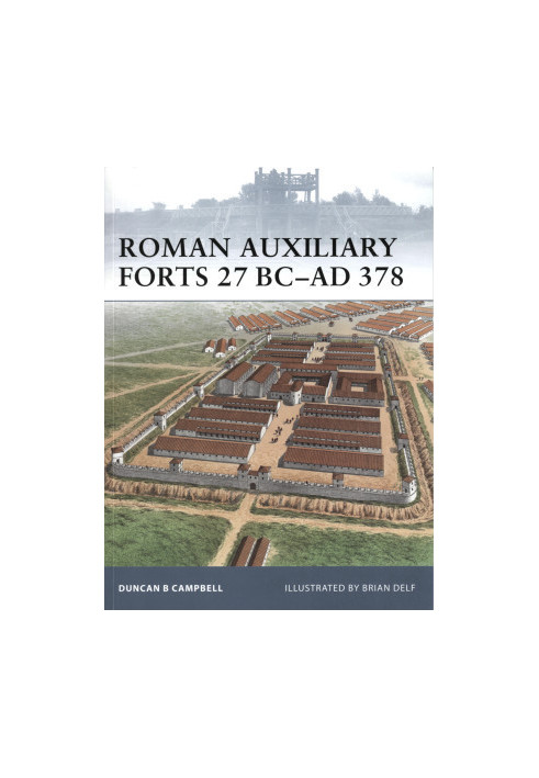 Roman Auxiliary Forts 27 BC–AD 378