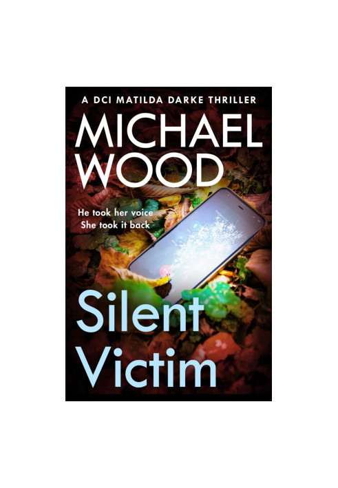 Silent Victim (DCI Matilda Darke 10)