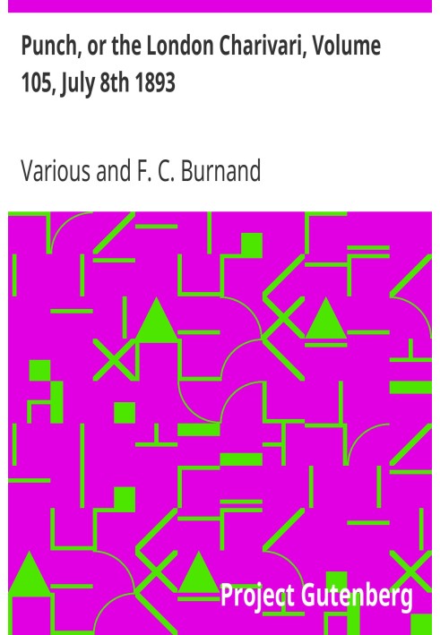 Punch, or the London Charivari, Volume 105, July 8th 1893