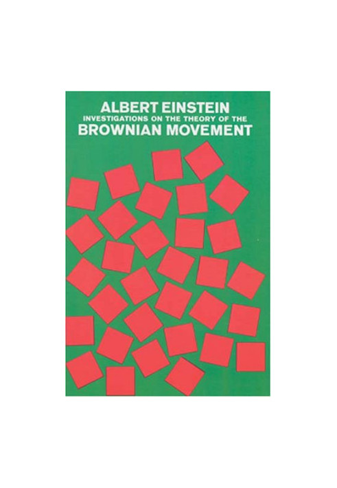 Investigations on the Theory of the Brownian Movement