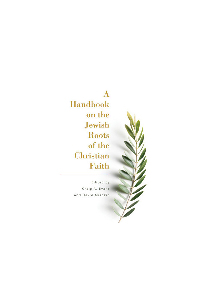 A Handbook on the Jewish Roots of the Christian Faith