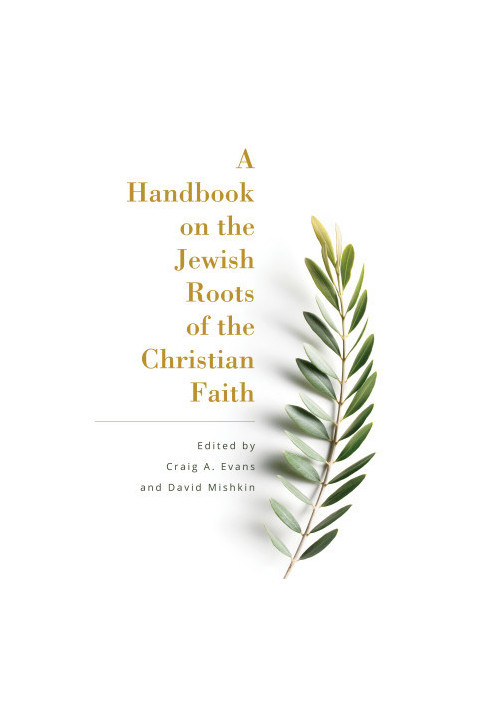 A Handbook on the Jewish Roots of the Christian Faith